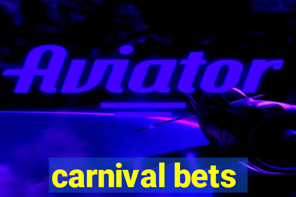 carnival bets